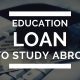 How To Get Study Loan For Abroad